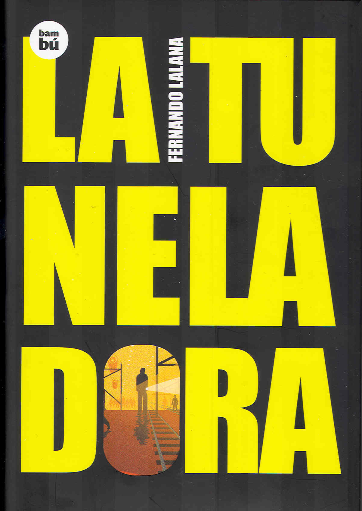 No se puede mostrar la imagen “http://www.fernandolalana.com/i/obra/p/la_tuneladora.jpg” porque contiene errores.